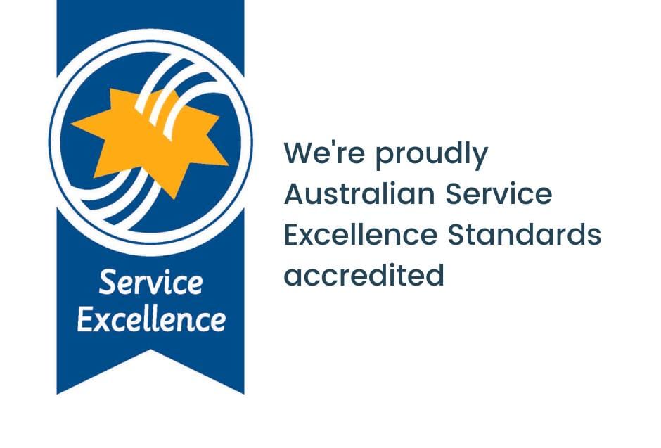 We're proudly Australian Service Excellence Standards accredited